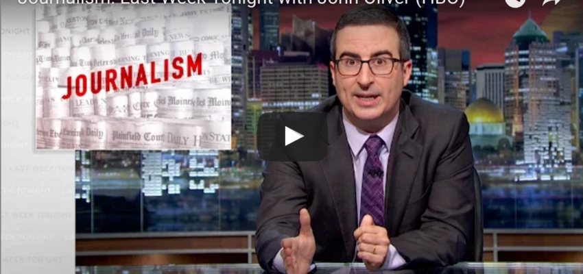 John Oliver “Reports” On Loss of Newspapers, Journalism